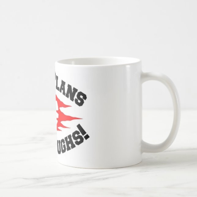 MAN PLANS GOD LAUGHS! COFFEE MUG (Right)