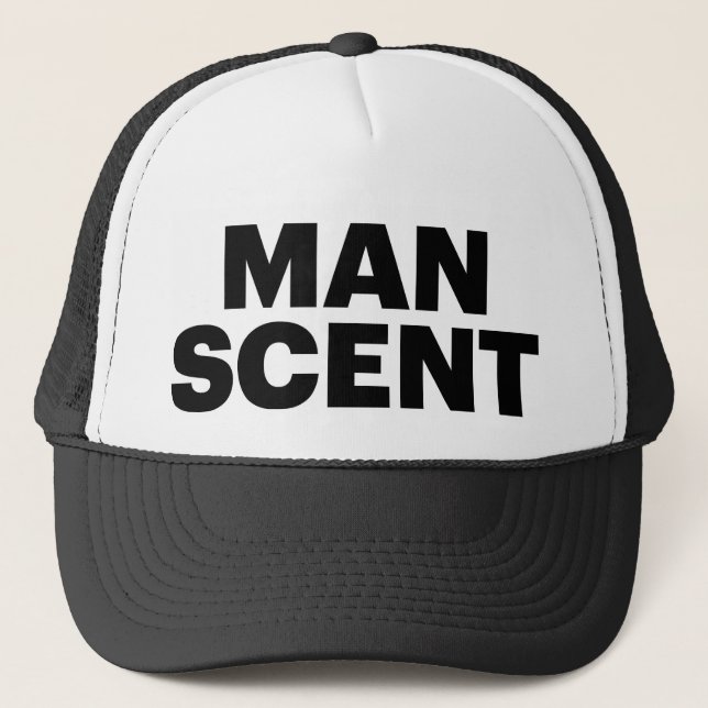 MAN SCENT fun slogan trucker hat (Front)