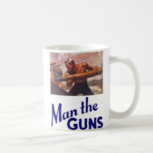 Man the Guns Coffee Mug