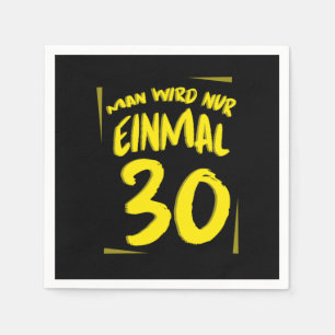 Man Wird Nur Einmal 1990 30 th Birthday Gift Napkin