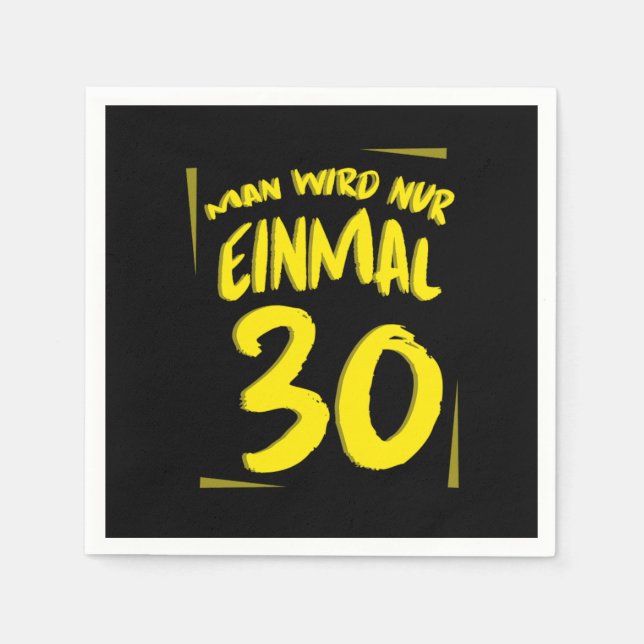 Man Wird Nur Einmal 1990 30 th Birthday Gift Napkin (Front)