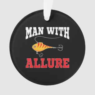 Man With Allure Fishing Lure Pun Fisherman T-Shirt Ornament