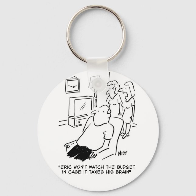 Man won't watch the budget on TV. Funny Cartoon Key Ring (Front)