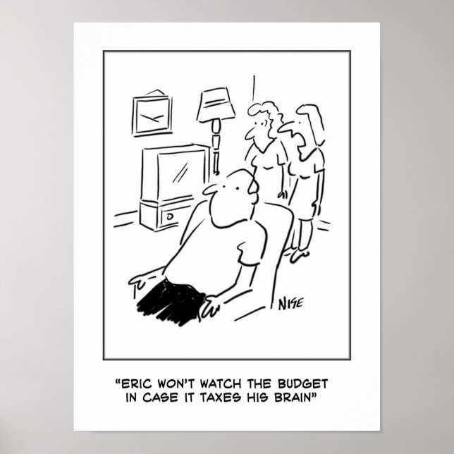 Man won't watch the budget on TV Poster (Front)