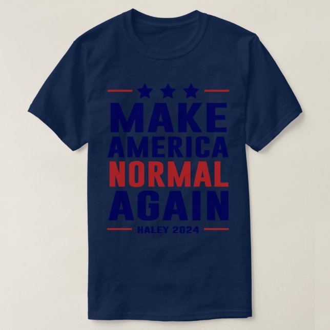 MANA Normal Again Haley 2024 T-Shirt (Design Front)