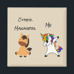 Manage Boss Employee Horse Dabbing Unicorn Magnet<br><div class="desc">This design was created through digital art. It may be personalised by clicking the customise button and changing the colour, adding a name, initials or your favourite words. Contact me at colorflowcreations@gmail.com if you with to have this design on another product. Purchase my original abstract acrylic painting for sale at...</div>