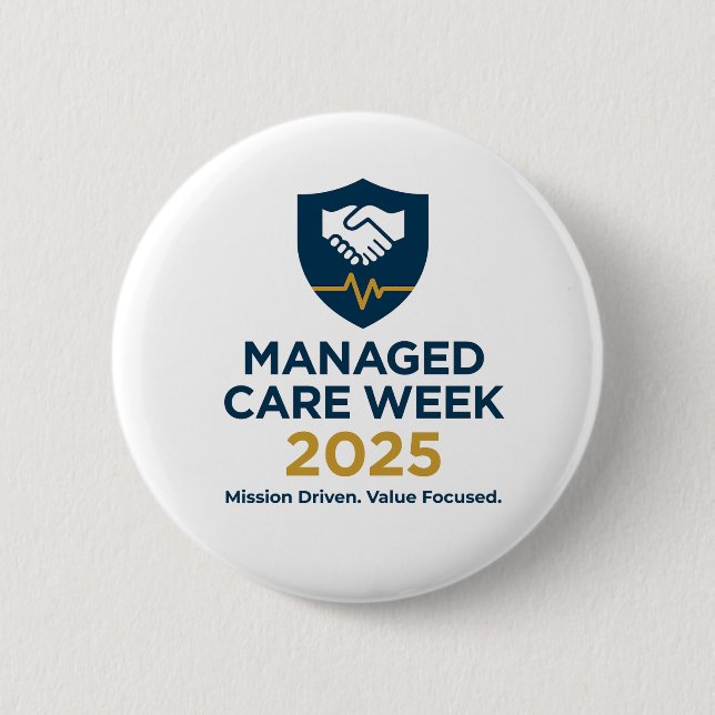 Managed Care Week 2025 - 2.25 Inch Button (Front)