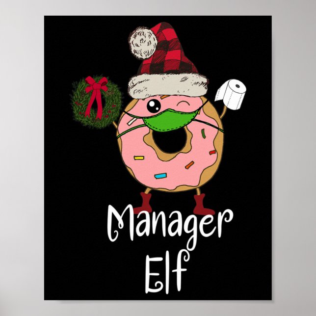 Manager Elf Quarantine Christmas Funny Doughnut Me Poster (Front)