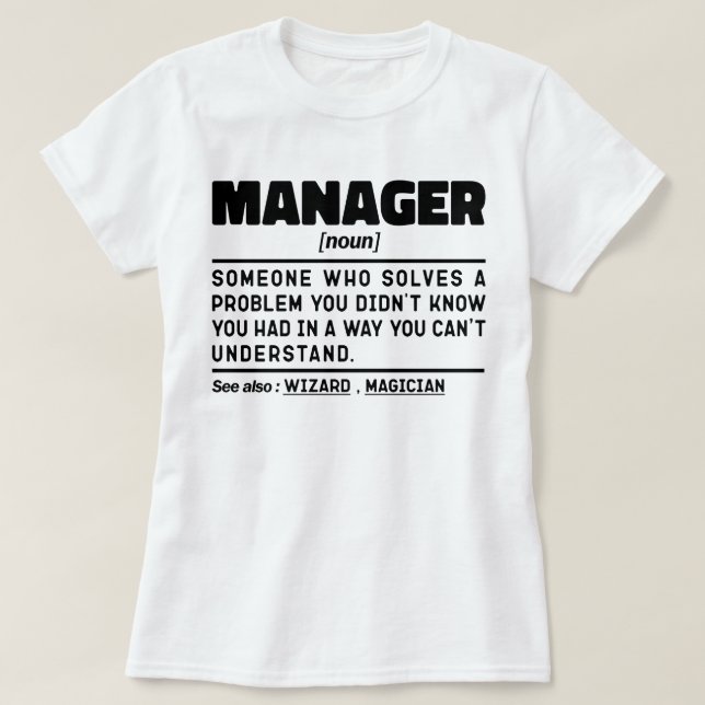 Manager Noun Managing Director Appreciation Funny  T-Shirt (Design Front)