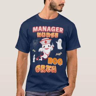 Manager Nurse Boo Crew Halloween Ghost Witch Pumpk T-Shirt