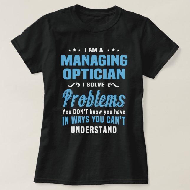 Managing Optician T-Shirt (Design Front)