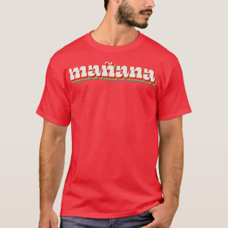 Manana 6 T-Shirt