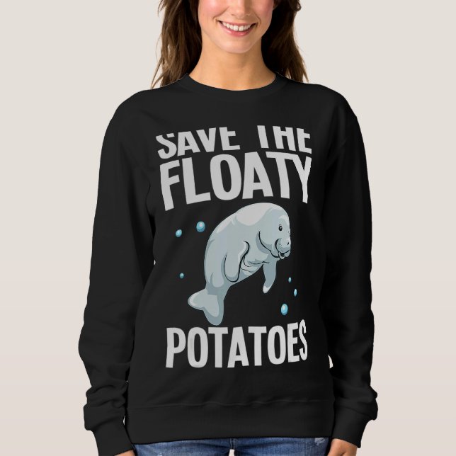 Manatee Designs For Men Women Floaty Potato Sea Co Sweatshirt (Front)