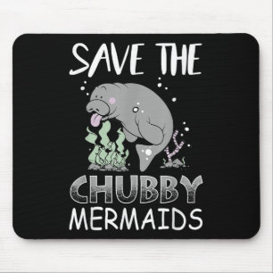 Manatee Earth Day T Shirt Save The Chubby Mermaids Mouse Pad