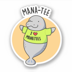 Manatee Funny Animal Pun 