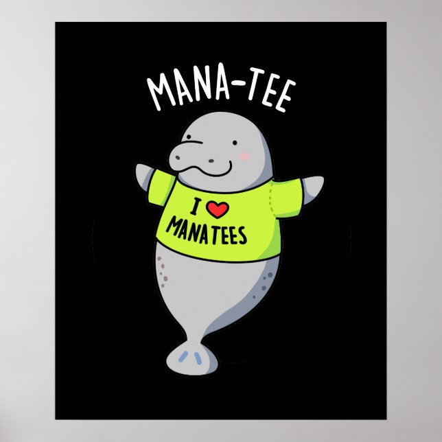 Manatee Funny Animal Pun Dark BG Poster (Front)