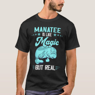 Manatee Magic But Real Chubby Manatee  Aquatic Ani T-Shirt