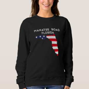 Manatee Road Florida USA State America Travel Flor Sweatshirt