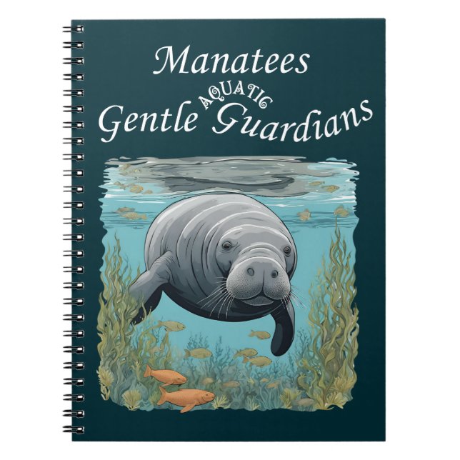 Manatees Gentle Aquatic Guardians Notebook (Front)
