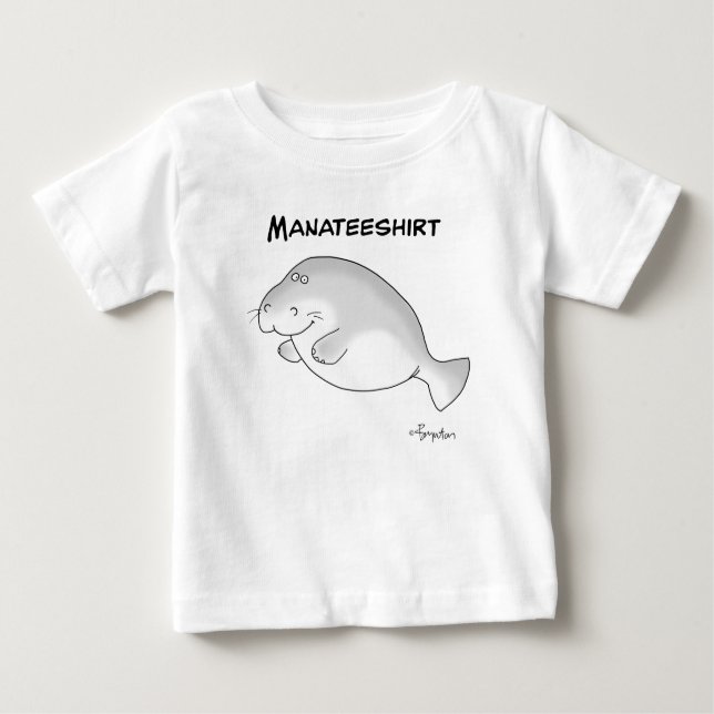 MANATEESHIRT by Sandra Boynton Baby T-Shirt (Front)