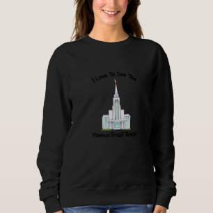 Manaus Brazil Temple I Love To See My Temple Prima Sweatshirt
