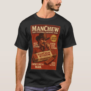 ManChew Beef Gum – Retro Macho Parody Shirt