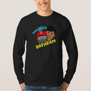 Manda Bathram Kollywood Tamil Cinema Comedy For Fa T-Shirt