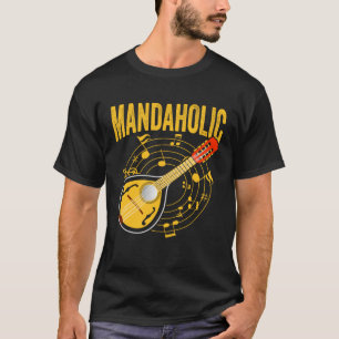 Mandaholic Expert Mandolin Player Musician Music P T-Shirt