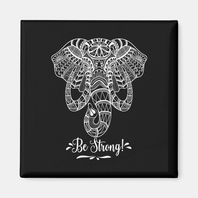 Mandala Face Elephant. Be Strong. Like An Elephant Magnet (Front)