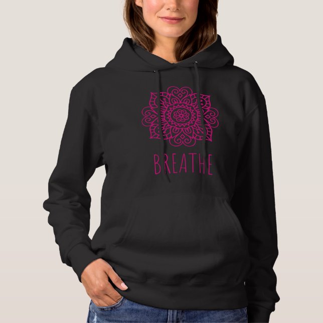 Mandala for Yoga and Mindfulness Breathe 1 Hoodie (Front)