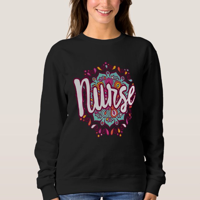 Mandala Nurse Day Appreciation Week Nurse Women Fo Sweatshirt (Front)