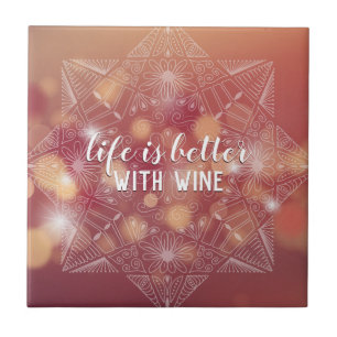 Mandala Pink Peach Bokeh Life's Better with Wine Ceramic Tile