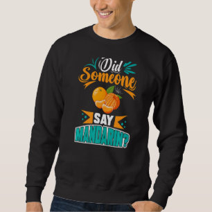 Mandarin Orange Tree Fruit Plant Juice Fresh Canne Sweatshirt