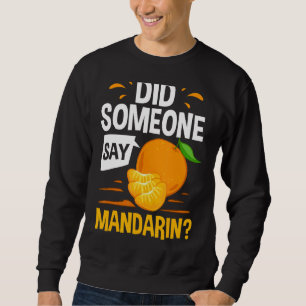 Mandarin Orange Tree Fruit Plant Juice Fresh Canne Sweatshirt