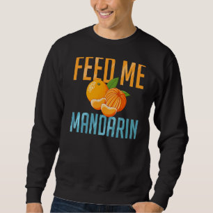 Mandarin Orange Tree Fruit Plant Juice Fresh Canne Sweatshirt