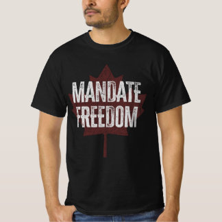 Mandate Freedom | Canada Freedom Convoy 2022 T-Shirt