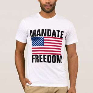 MANDATE FREEDOM PATRIOT T-Shirts