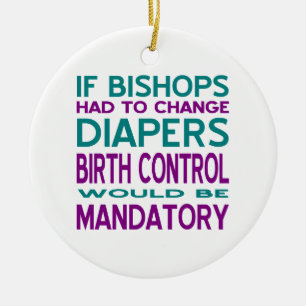 Mandatory Birth Control 2 Ceramic Ornament