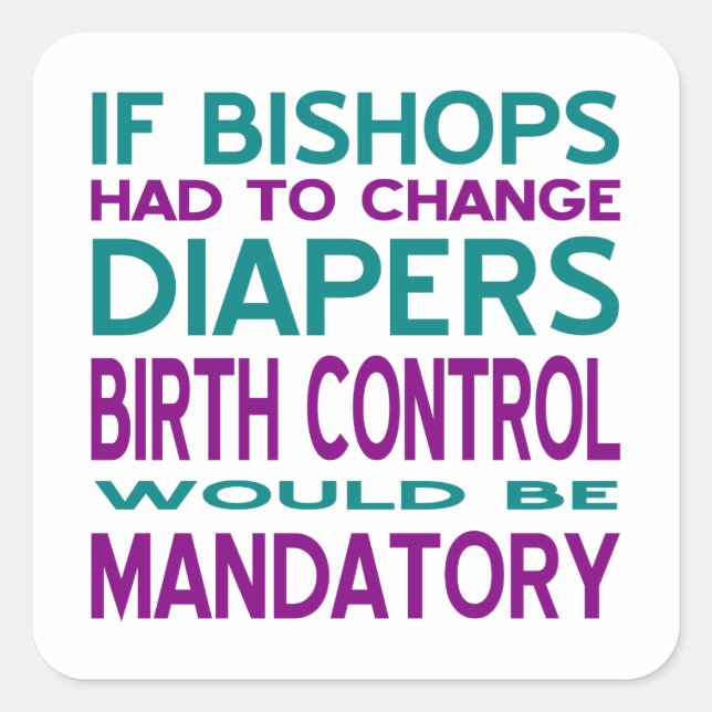 Mandatory Birth Control 2 Square Sticker (Front)