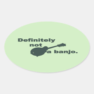 Mandolin -- Definitely Not A Banjo Oval Sticker