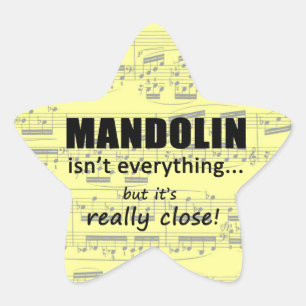 Mandolin Isn't Everything Star Sticker