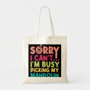 Mandolin Lover Picking my Mandolin Musician Mandol Tote Bag