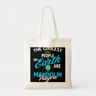 Mandolin Lover The Coolest People On Earth Are Man Tote Bag