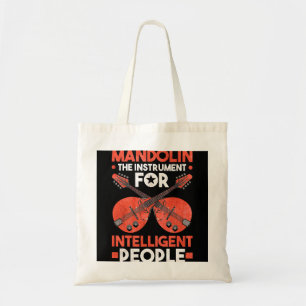 Mandolin Lover The instrument for intelligent peop Tote Bag