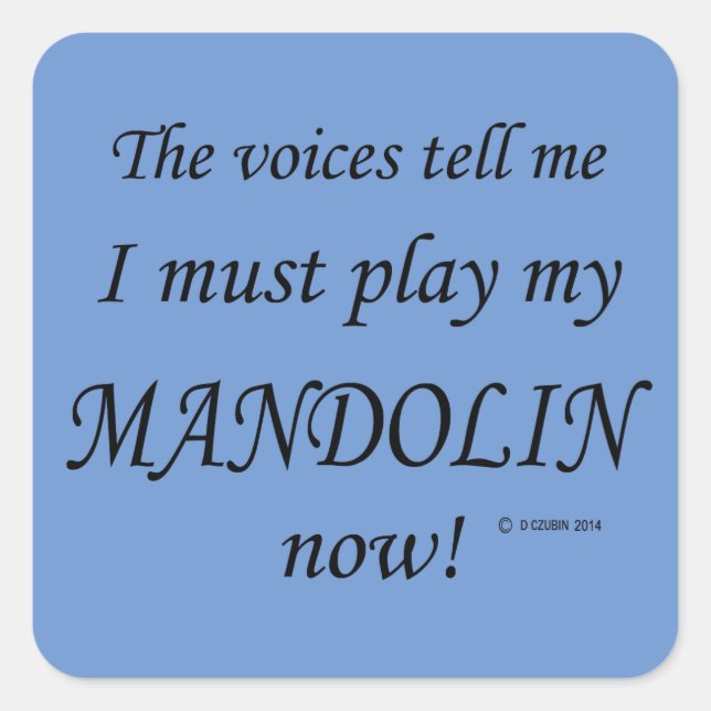 Mandolin Voices Say Must Play Square Sticker (Front)