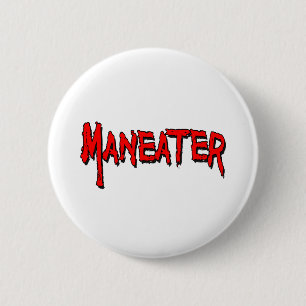 Maneater 6 Cm Round Badge