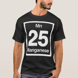 Manganese Mn, Periodic Table Elements, 25th Birthd T-Shirt