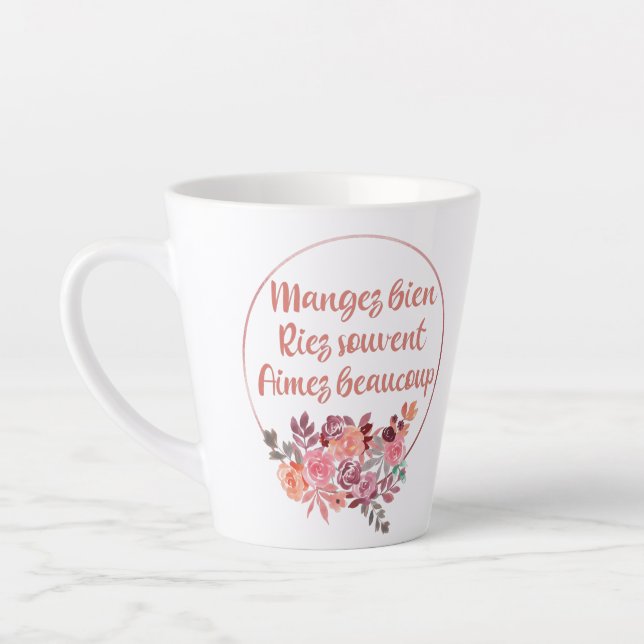Mangez Bien Riez Souvent Aimez Beaucoup French Latte Mug (Left)