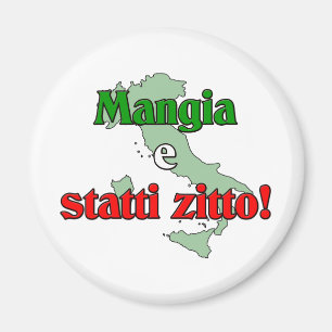 Mangia e Statti Zitto Magnet