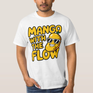 Mango with the flow - Funny, cool & sarcastic pun T-Shirt